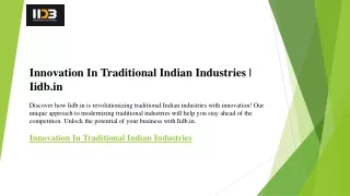 Innovation In Traditional Indian Industries  Iidb.in