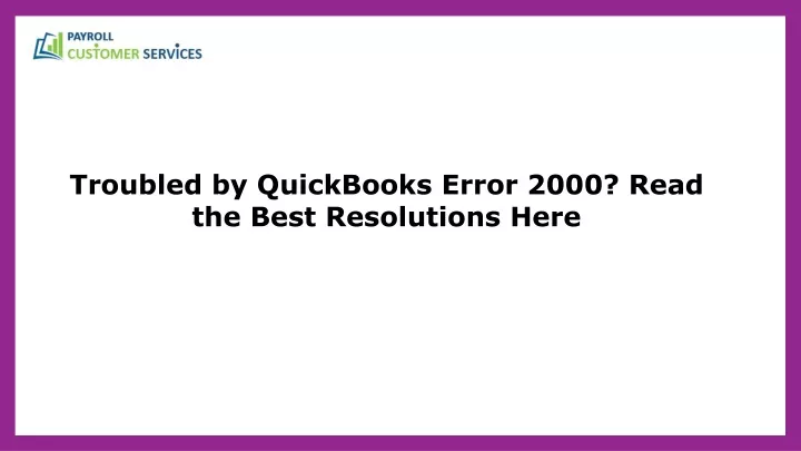 troubled by quickbooks error 2000 read the best