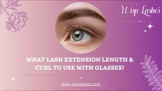 What Lash Extension Length & Curl to Use With Glasses