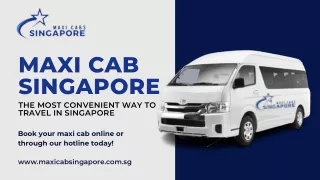 Maxi Cab Singapore The most convenient way to travel in Singapore