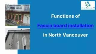 Functions of Fascia board installation in North Vancouver