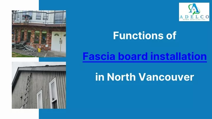 functions of fascia board installation in north