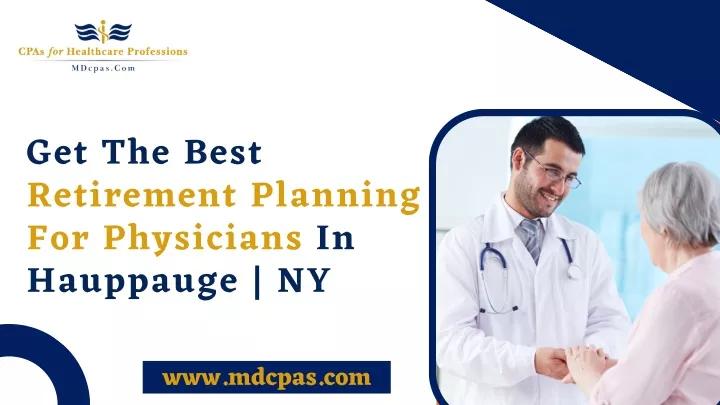 get the best retirement planning for physicians