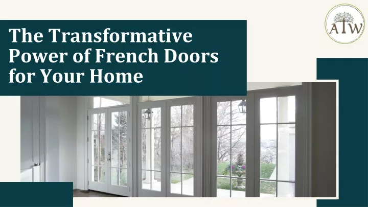 the transformative power of french doors for your home