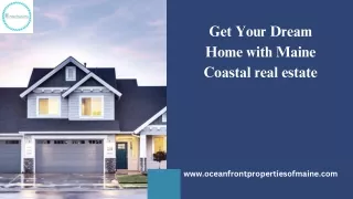 Experience happiest place on earth with Maine Coastal real estate