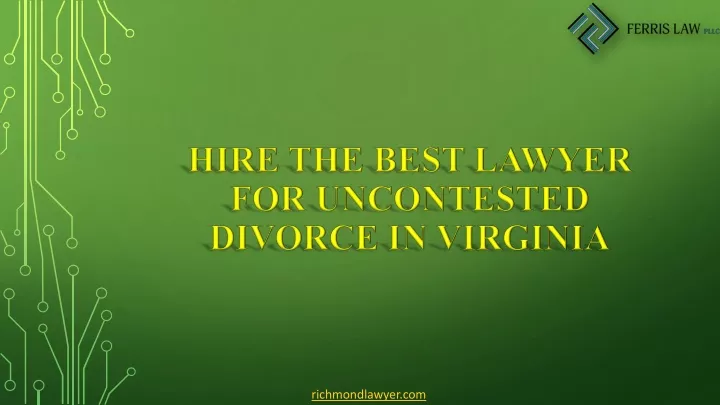 hire the best lawyer for uncontested divorce in virginia