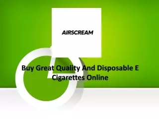 Browse AIRSCREAM For Disposable E Cigarettes Online