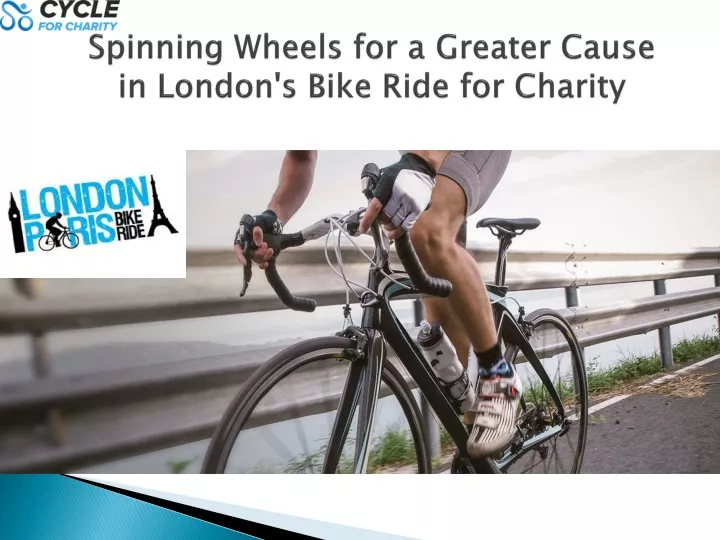 spinning wheels for a greater cause in london s bike ride for charity