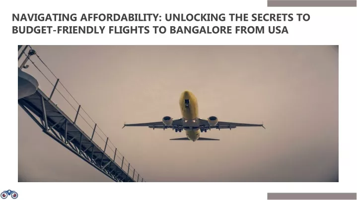 navigating affordability unlocking the secrets to budget friendly flights to bangalore from usa