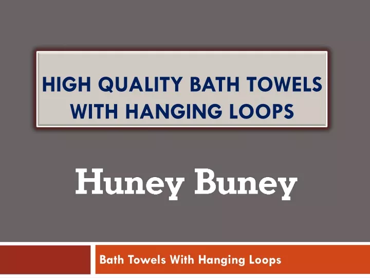 high quality bath towels with hanging loops