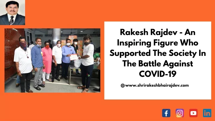 rakesh rajdev an inspiring figure who supported