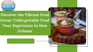 Discover the Vibrant Food Scene Unforgettable Food Tour Experience in New Orleans