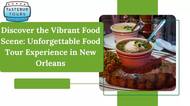 discover the vibrant food scene unforgettable