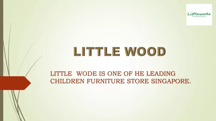 little wood