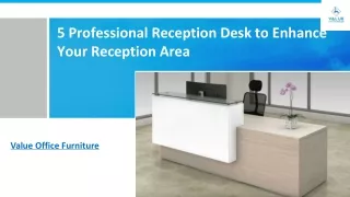 5 Professional Reception Desk to Enhance Your Reception Area