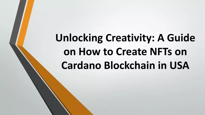 unlocking creativity a guide on how to create nfts on cardano blockchain in usa