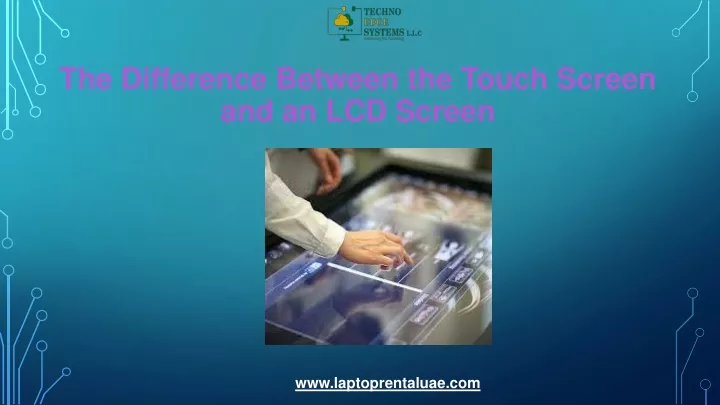 the difference between the touch screen and an lcd screen