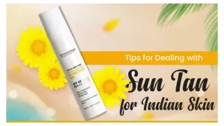 Tips for Dealing with Sun Tan for Indian Skin