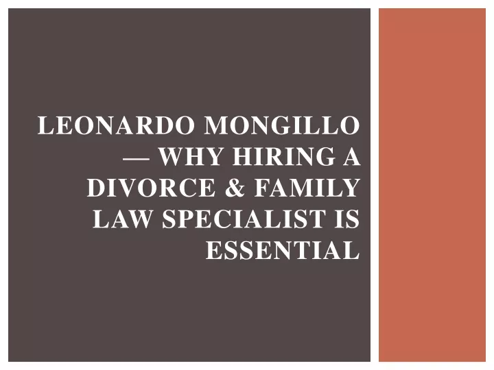 leonardo mongillo why hiring a divorce family law specialist is essential