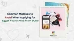Common Mistakes to  Avoid When Applying for  Egypt Tourist Visa from Dubai - slide 1