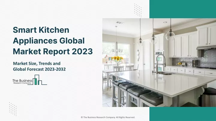 smart kitchen appliances global market report 2023
