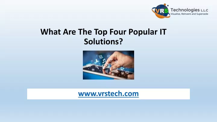 what are the top four popular it solutions