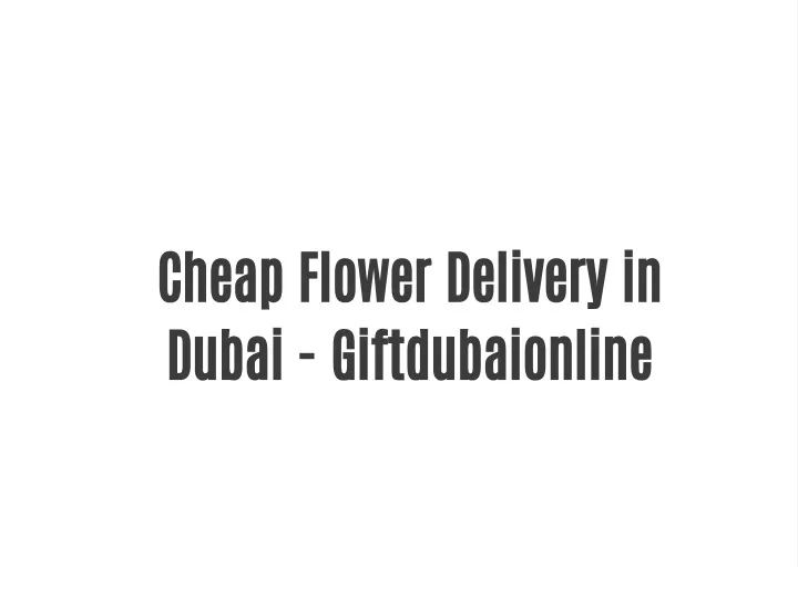 cheap flower delivery in dubai giftdubaionline