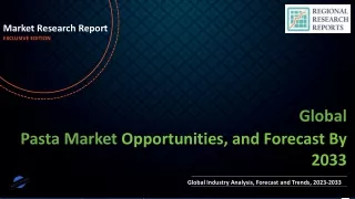 Pasta Market to Showcase Robust Growth By Forecast to 2033