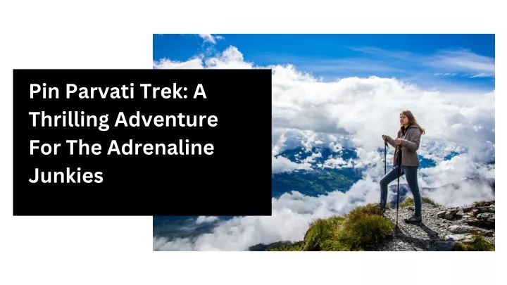 pin parvati trek a thrilling adventure