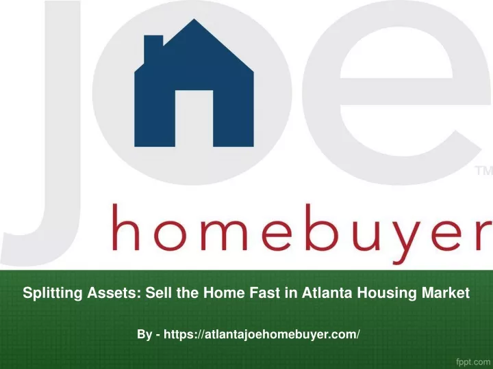 splitting assets sell the home fast in atlanta housing market