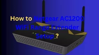 How to Netgear AC1200 WiFi Range Extender Setup