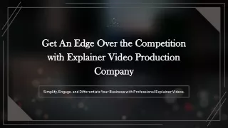 Get An Edge Over the Competition with Explainer Video Production Company