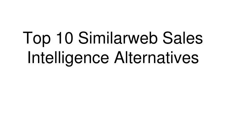 top 10 similarweb sales intelligence alternatives