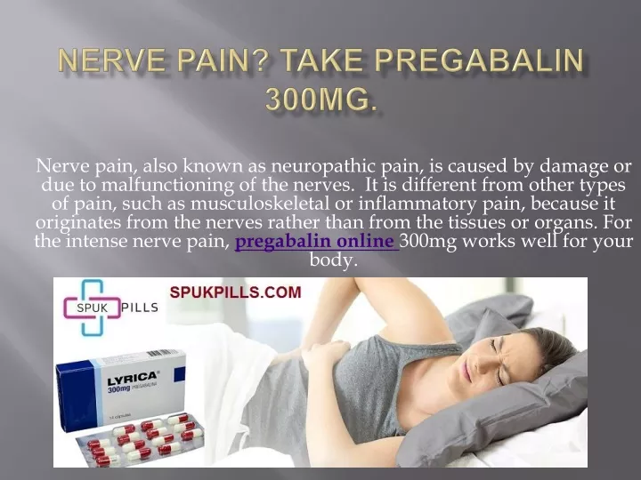 nerve pain take pregabalin 300mg