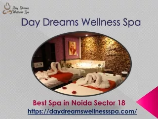 Best Spa in Noida Sector 18 - Day Dreams Wellness Spa