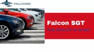 Contact Falcons SGT to Benefit for the Top Car Dealer in Dubai