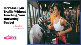 Increase Gym Traffic Without Touching Your Marketing Budget