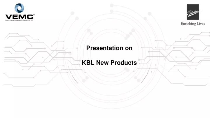 presentation on kbl new products
