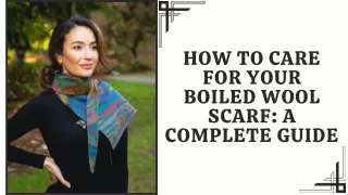 how to care for your boiled wool scarf a complete