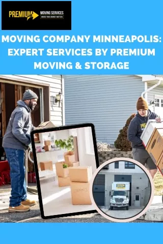Moving Company Minneapolis Expert Services by Premium Moving & Storage