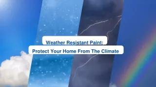 Weather Resistant Paint Protect Your Home From The Climate