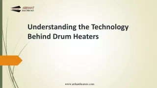 Understanding the Technology Behind Drum Heaters - Arihant Heaters