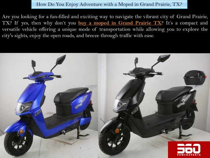 how do you enjoy adventure with a moped in grand