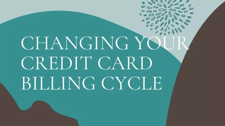 changing your credit card billing cycle