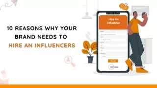 Top 10 Reasons Why Your Brand Needs to Hire an Influencer
