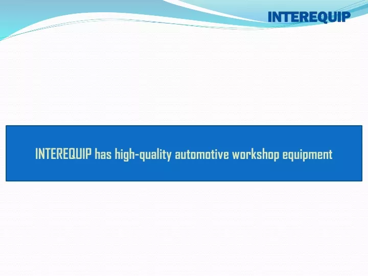 interequip has high quality automotive workshop