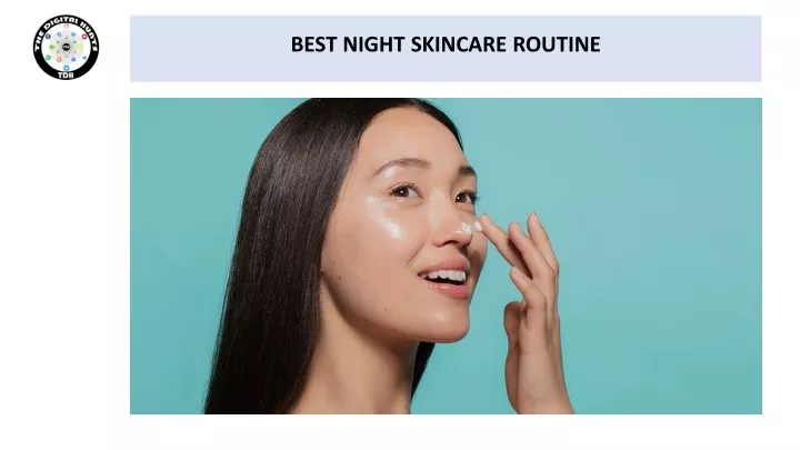 best night skincare routine