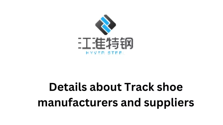 details about track shoe manufacturers