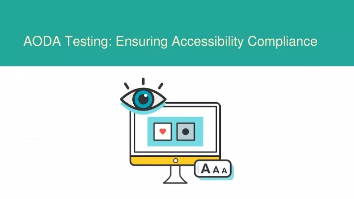 aoda testing ensuring accessibility compliance