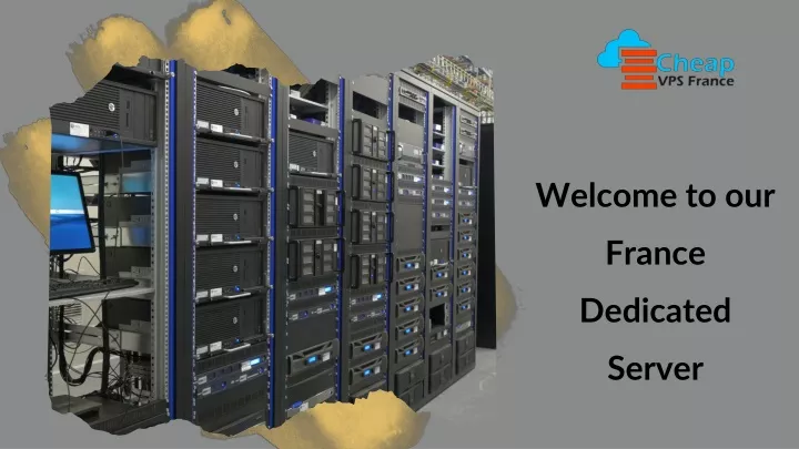 welcome to our france dedicated server